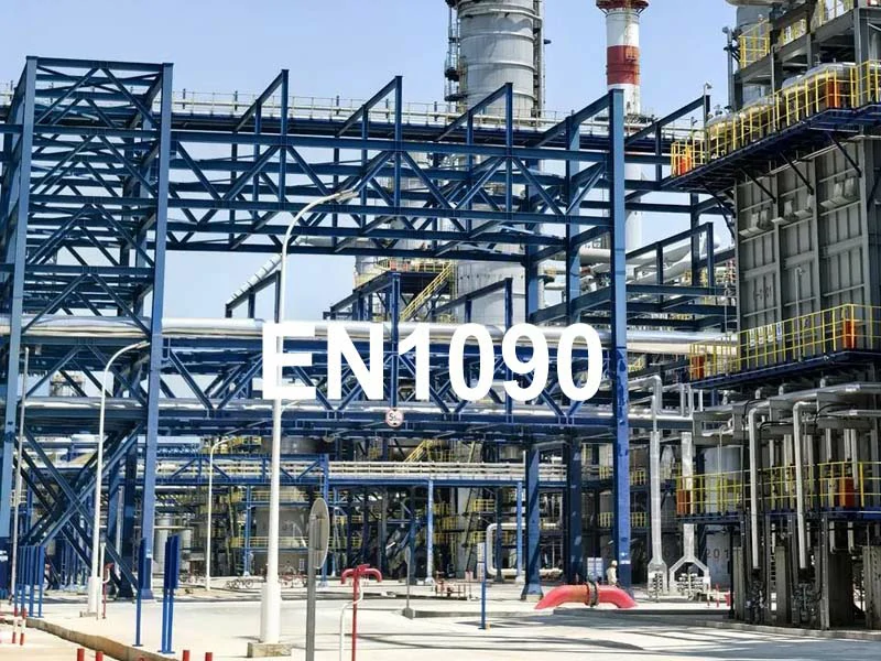The Role of EN1090 Certification in Petrochemical Steel Structure Manufacturing